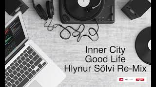 Inner City  Good Life  Hlynur Sölvi ReMix [upl. by Beltran66]