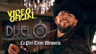 Duelo  La Piel Tiene Memoria Video Oficial [upl. by Sarina299]