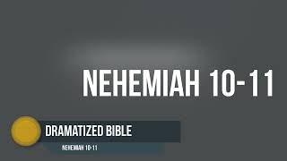 Dramatized Bible  Nehemiah 1011 [upl. by Nnaed]