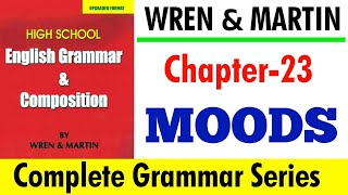 English Grammar by Wren and Martin  Chapter23  Moods  Indicative Mood and Subjunctive Mood [upl. by Celestina]