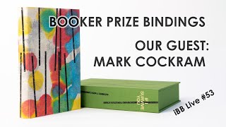 🔴 Booker Prize Bindings with Mark Cockram iBB Live 53 [upl. by Riek]