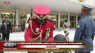 SEM BRICE CLOTAIRE OLIGUI NGUEMA a présidé la cérémonie de port de galon de 15 Officiers généraux [upl. by Lois]