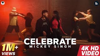 CELEBRATE  Official Video  MICKEY SINGH  INFINITY  Punjabi Song 2023 [upl. by Kehr693]