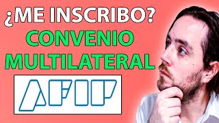 ME CONVIENE INSCRIBIRME EN CONVENIO MULTILATERAL INGRESOS BRUTOS AFIP [upl. by Daveda649]