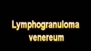 What Is The Definition Of Lymphogranuloma venereum [upl. by Eerehs]