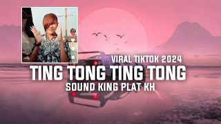 DJ TING TONG TING TONG ALVINA GEMOY SOUND KING PLAT KH VIRAL TIKTOK 2024 [upl. by Ayinat466]