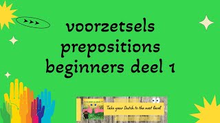 Voorzetselsprepositions 1 beginners [upl. by Nered]