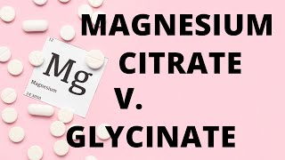 Magnesium Citrate vs Magnesium Glycinate  Whats the Difference [upl. by Arras190]