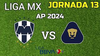 MONTERREY VS PUMAS JORNADA 13 HORARIO FECHA Y CANAL [upl. by Mercorr]