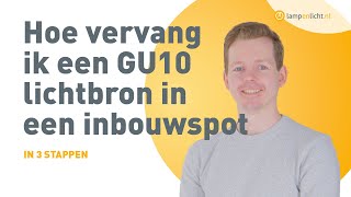 Hoe vervang ik een GU10 lamp Zo vervang je een GU10 lichtbron  MONTAGE [upl. by Kuhlman]