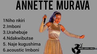 Annette Murava mu ndirimbo ze zosevideo playlist [upl. by Burgwell]