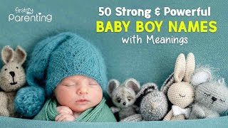 50 Best Strong amp Powerful Baby Boy Names with their Meanings [upl. by Ahcsatan772]