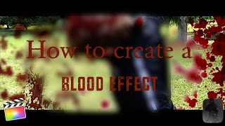 Compositing Blood effectsFinal Cut Pro XTutorial [upl. by Buddy]