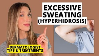 Dermatologist Shares Treatments for Hyperhidrosis Excessive Sweating  Dr Sam Ellis [upl. by Fessuoy]