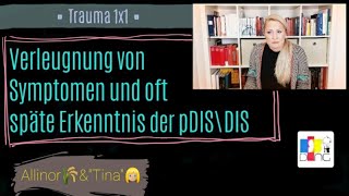 Verleugnen von Symptomen amp späte Erkenntnis der pDIS🕵🏼‍♀️ [upl. by Ytirahs414]