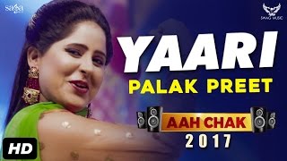 Palak Preet  Yaari Full Video Aah Chak 2017  New Punjabi Songs 2017  Saga Music [upl. by Irim327]