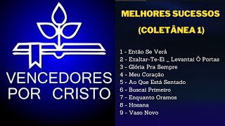 Vencedores por Cristo  Melhores sucessos Coletânea 1 [upl. by Herby]