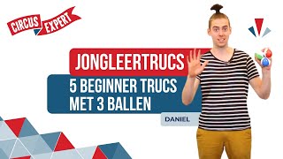 5 Beginner jongleertrucs met 3 ballen  Tutorial  Circusexpertnl [upl. by Attenyt384]