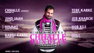 Chhalle Mundian  Nimma Navraj amp Miss Pooja  Audio Jukebox  Latest Punjabi Songs 2014 [upl. by Lu]