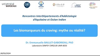 Les biomarqueurs du craving mythe ou réalité  Dr Emmanuelle BailletGaborieau PhD RIDA 280324 [upl. by Goodkin804]