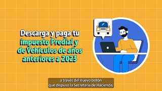 Descarga y paga tu impuesto Predial y de Vehículos de años anteriores a 2023 [upl. by Sihtam]