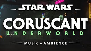 Coruscant Underworld  Star Wars Ambience [upl. by Nocam]