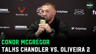 Conor McGregor on Chandler vs Oliveira quotIm tested twice as much but cant get a datequot [upl. by Neddy]