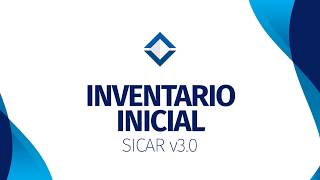 Inventario Inicial   SICAR v30   SICARMX [upl. by Nryhtak]