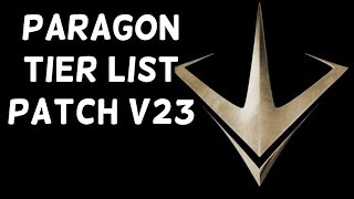 Paragon  Tier List  Patch v23 [upl. by Stasny259]