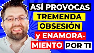 Técnica de Manipulación para provocar TREMENDA OBSESIÓN y enamoramiento por ti [upl. by Nick]