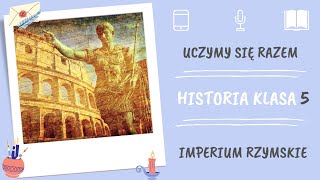 Historia klasa 5 Imperium Rzymskie Uczymy się razem [upl. by Socher]