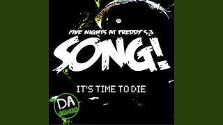 FNAF 3 Song Its Time To Die [upl. by Lozano]