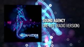 Sound Agency  One Life Radio Version [upl. by Haslam]