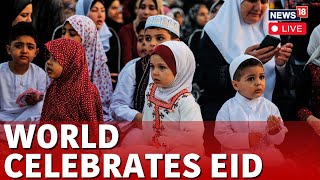 Eid Mubarak 2024  World Celebrates Eid Marking The End Of Ramadan  Eid Ul Fitr 2024 News LIVE [upl. by Ineslta]