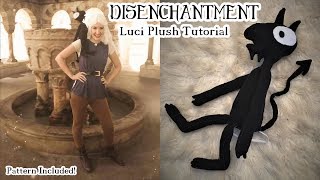 Disenchantment Luci Plush Doll Tutorial [upl. by Ethbin]