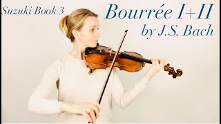 Bourrée I and II by JS Bach  Suzuki Book 3 [upl. by Pruter]