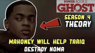 Tariq Will Aid Mahoney In Destroying Noma  Power Book II Ghost Season 4 Theory [upl. by Bree]