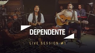 Canção e Louvor  Live Session 1  Dependente [upl. by Ylrae]