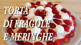 Torta con fragole e meringhe [upl. by Wester446]