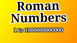 Roman Numbers 1 to 1000000000000 [upl. by Nodnrb506]