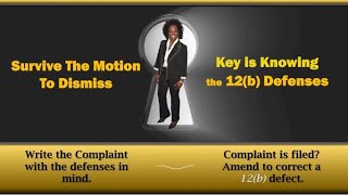 The Key To surviving The Motion To Dismiss Write The Complaint With The Defenses In Mind [upl. by Nolram739]