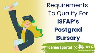 Requirements To Qualify For ISFAP Postgraduate Bursaries  Careers Portal x ISFAP [upl. by Tavia]