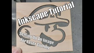 Inkscape Tutorial Set Up An Image for Laser Cutting [upl. by Nylirek]