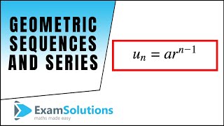 Geometric Series  Sequence  Example 1  ExamSolutions [upl. by Inoue]