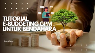 Tutorial eBudgeting GPM Untuk Bendahara Jemaat [upl. by Karola]