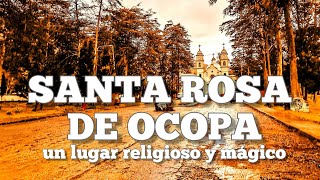 SANTA ROSA DE OCOPA  CONCEPCIÓN Un lugar religioso y mágico [upl. by Aibat]