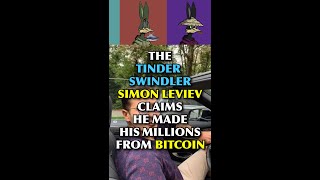 The tinder swindler Simon Leviev claims he made his millions from Bitcoin [upl. by Notneiuq160]