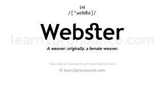 Pronunciation of Webster  Definition of Webster [upl. by Sabella]