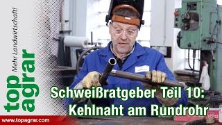 Tutorial Videoratgeber  Schweißen mit Christoph  Teil 10 Kehlnaht am Rundrohr TStoß [upl. by Tilney]