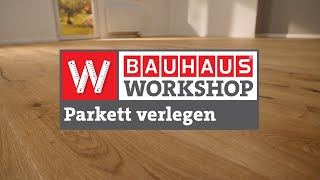 Parkett verlegen und verkleben Anleitung  BAUHAUS Workshop [upl. by Alekram478]